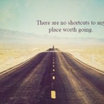 No Shortcuts Road